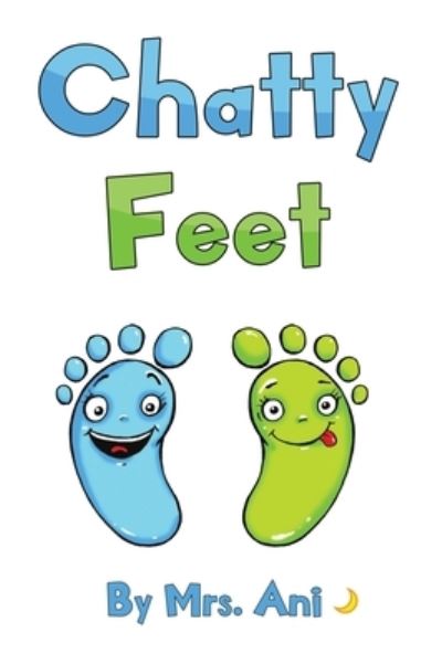 Cover for Mrs Ani · Chatty Feet (Hardcover Book) (2020)