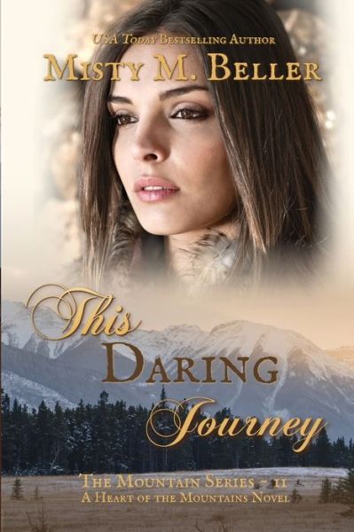 Cover for Misty M Beller · This Daring Journey - Mountain (Paperback Book) (2019)