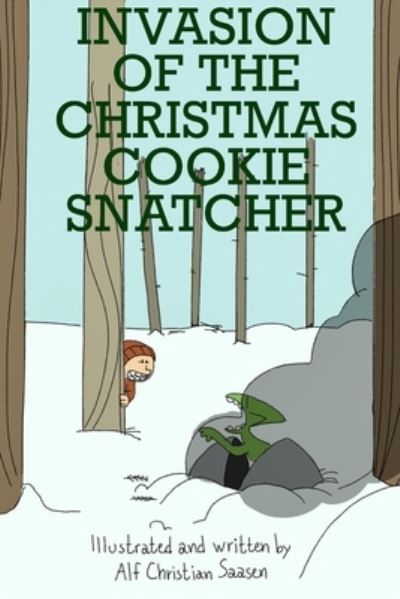 Cover for Inc. Blurb · Invasion of the Christmas Cookie snatcher (Paperback Bog) (2021)