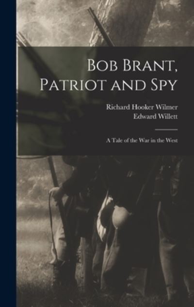 Cover for Edward Willett · Bob Brant, Patriot and Spy (Book) (2022)