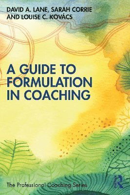 Cover for Lane, David A. (Professional Development Foundation, UK) · A Guide to Formulation in Coaching - The Professional Coaching Series (Paperback Book) (2025)