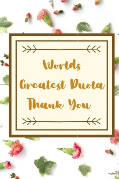 Cover for Owthorne Notebooks · Worlds Greatest Duola Thank You (Taschenbuch) (2019)