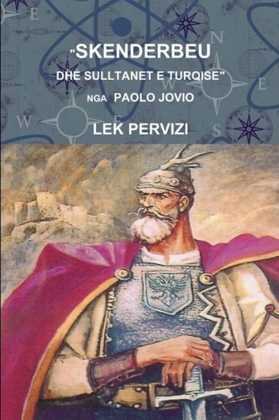 Cover for Lek Pervizi · Skenderbeu Dhe Sulltanet e Turqise Nga Paolo Jovio (Bok) (2012)