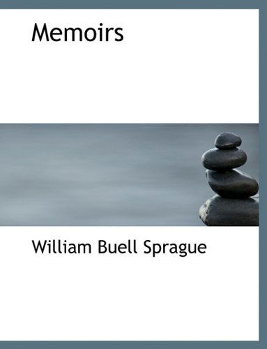 Cover for William Buell Sprague · Memoirs (Paperback Book) (2010)