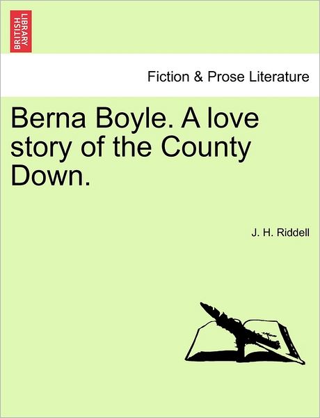 Cover for J H Riddell · Berna Boyle. a Love Story of the County Down. (Paperback Book) (2011)