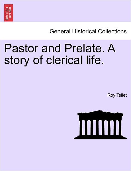 Cover for Roy Tellet · Pastor and Prelate. a Story of Clerical Life. (Paperback Book) (2011)
