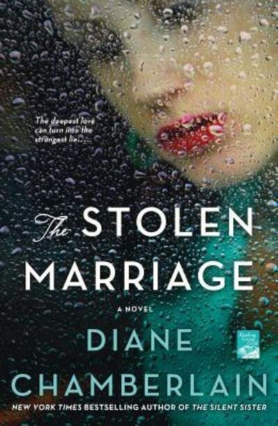 Cover for Diane Chamberlain · The Stolen Marriage: A Novel (Paperback Book) (2018)
