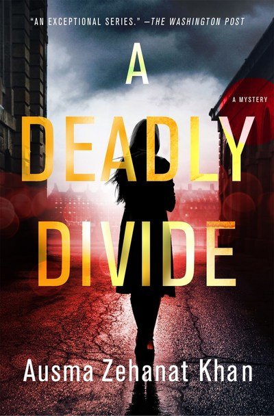 Cover for Ausma Zehanat Khan · A Deadly Divide: A Mystery - Rachel Getty and Esa Khattak Novels (Hardcover Book) (2019)