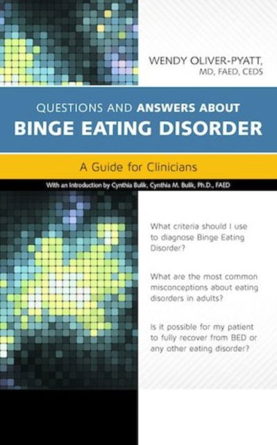 Cover for Wendy Oliver-Pyatt · Questions and Answers About Binge Eating Disorder: A Guide for Clinicians (Paperback Book) (2015)