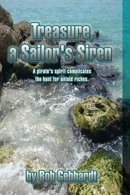 Cover for Bob Gebhardt · Treasure a Sailor's Siren (Pocketbok) (2014)