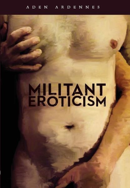 Cover for Aden Ardennes · Militant Eroticism (Hardcover Book) (2015)