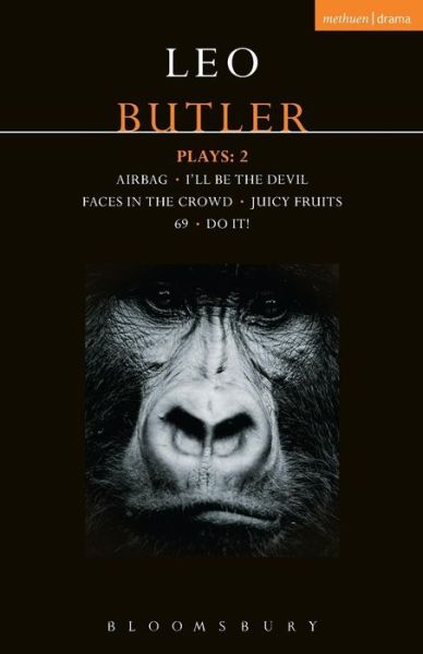 Cover for Leo Butler · Butler Plays 2: Airbag; I'll Be the Devil; Faces in the Crowd; Juicy Fruits; 69; Do It! - Contemporary Dramatists (Paperback Book) (2016)