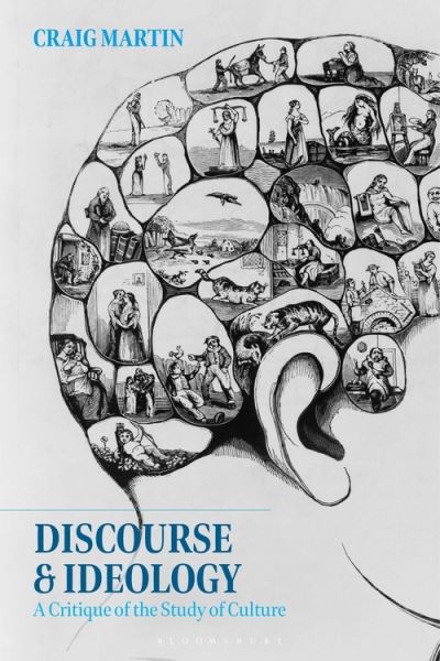 Cover for Martin , Craig (St Thomas Aquinas College, USA) · Discourse and Ideology: A Critique of the Study of Culture (Paperback Book) (2021)