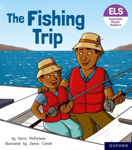 Cover for Karra McFarlane · Essential Letters and Sounds: Essential Phonic Readers: Oxford Reading Level 6: The Fishing Trip - Essential Letters and Sounds: Essential Phonic Readers (Taschenbuch) (2022)