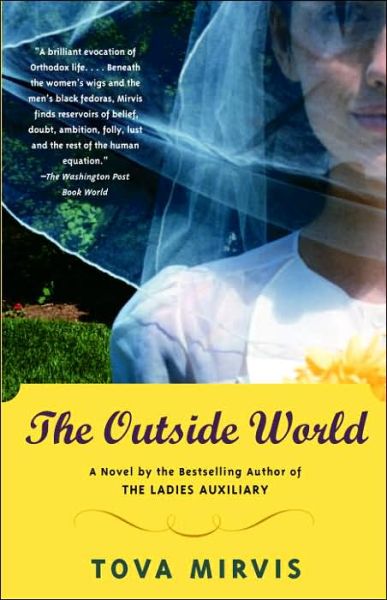 Cover for Tova Mirvis · The Outside World (Paperback Book) [Reprint edition] (2005)