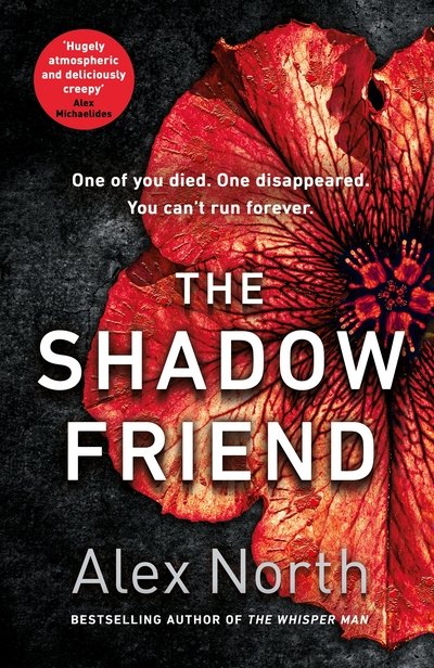 The Shadow Friend: The gripping new psychological thriller from the Richard & Judy bestselling author of The Whisper Man - Alex North - Bücher - Penguin Books Ltd - 9781405939287 - 9. Juli 2020