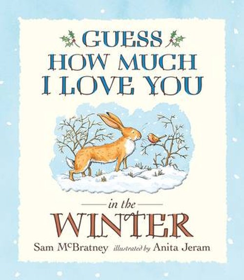 Guess How Much I Love You in the Winter - Guess How Much I Love You - Sam McBratney - Kirjat - Walker Books Ltd - 9781406354287 - torstai 2. lokakuuta 2014