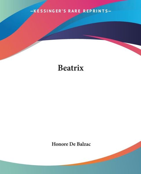 Cover for Honore De Balzac · Beatrix (Paperback Book) (2004)