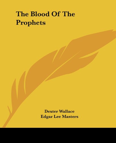Cover for Edgar Lee Masters · The Blood of the Prophets (Taschenbuch) (2004)