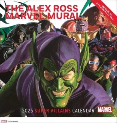 Cover for Alex Ross · Alex Ross Marvel Super Villains Mural 2025 Oversized Wall Calendar (Calendar) (2024)