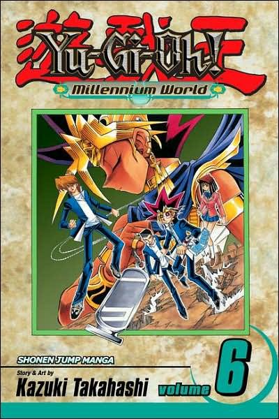 Cover for Kazuki Takahashi · Yu-Gi-Oh!: Millennium World, Vol. 6 - Yu-Gi-Oh!: Millennium World (Paperback Bog) (2007)