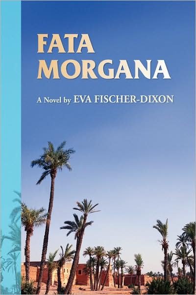 Cover for Eva Fischer-dixon · Fata Morgana (Hardcover Book) (2008)