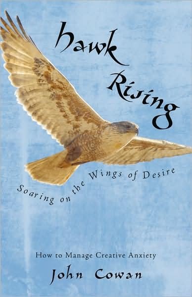 Cover for John Cowan · Hawk Rising: Soaring on the Wings of Desire (Paperback Bog) (2009)