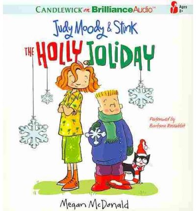 Cover for Megan Mcdonald · Judy Moody &amp; Stink: the Holly Joliday (Audiobook (CD)) [Unabridged edition] (2010)