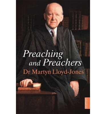 Cover for Martyn Lloyd-Jones · Preaching and Preachers (Paperback Bog) (2013)
