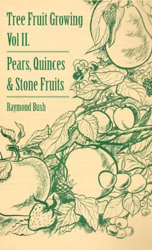 Cover for Raymond Bush · Tree Fruit Growing - Volume Ii. - Pears, Quinces and Stone Fruits (Hardcover bog) (2010)