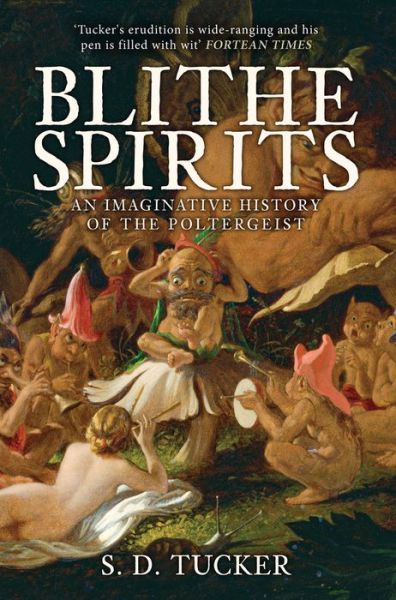 Cover for S. D. Tucker · Blithe Spirits: An Imaginative History of the Poltergeist (Paperback Book) (2020)