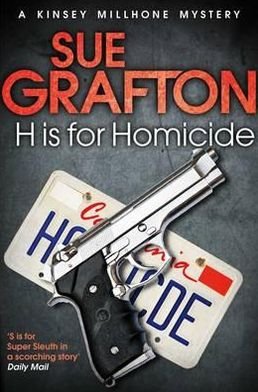 Cover for Sue Grafton · H is for Homicide - Kinsey Millhone Alphabet series (Paperback Book) [New edition] (2012)