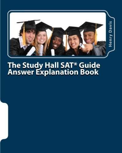 Cover for Henry Davis · The Study Hall Sat Guide Answer Explanation Book: Companion to the &quot;Official Sat Study Guide&quot; (Pocketbok) (2009)