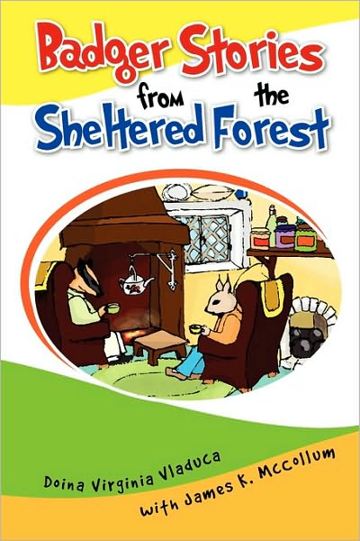 Cover for James K. Mccollum · Badger Stories from the Sheltered Forest (Paperback Book) (2010)