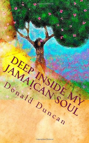 Cover for Mr Donald Duncan · Deep Inside My Jamaican Soul: Poetry from 360 Degrees  Inside My Jamaican Soul (Paperback Book) (2010)