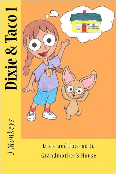 Cover for J Monkeys · Dixie and Taco Go to Grandmother's House (Paperback Book) (2011)