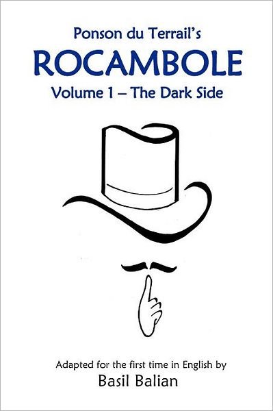 Cover for Basil Balian · Rocambole: Volume 1 - the Dark Side (Paperback Bog) (2012)