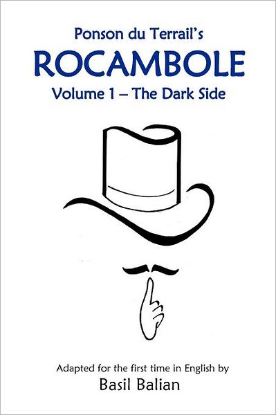 Cover for Basil Balian · Rocambole: Volume 1 - the Dark Side (Paperback Book) (2012)