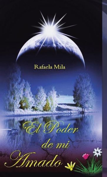 Cover for Rafaela Mila · El Poder De Mi Amado (Innbunden bok) (2013)