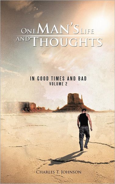 Cover for Charles T Johnson · One Man's Life and Thoughts: in Good Times and Bad -volume 2 (Hardcover bog) (2012)