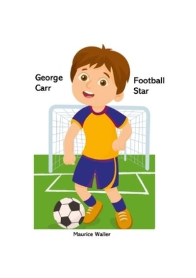 Cover for Maurice Waller · George Carr Football Star (Book) (2022)