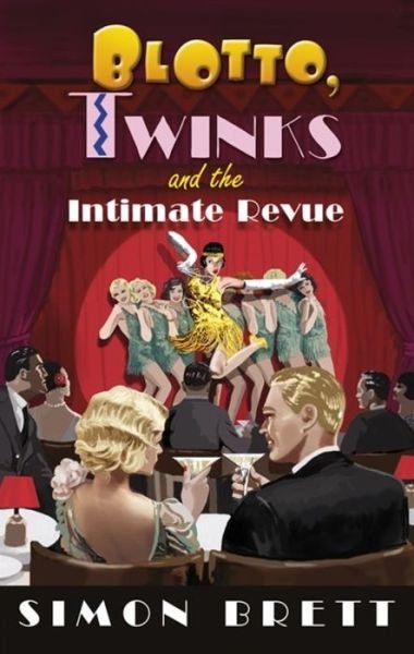 Cover for Simon Brett · Blotto, Twinks and the Intimate Revue - Blotto Twinks (Hardcover Book) (2018)