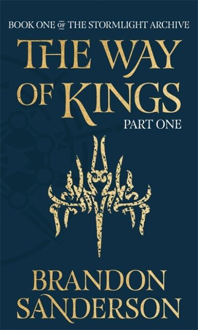 Cover for Brandon Sanderson · The Way of Kings Part One: The first book of the breathtaking epic Stormlight Archive from the worldwide fantasy sensation - Stormlight Archive (Hardcover bog) (2022)