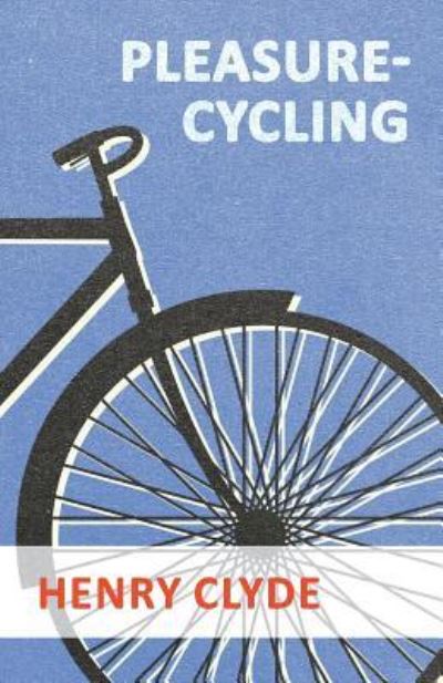 Cover for Henry Clyde · Pleasure-Cycling (Paperback Bog) (2016)