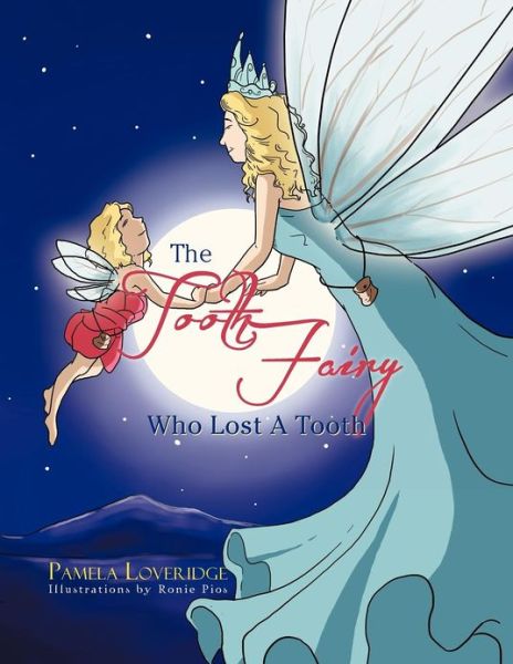 Cover for Pamela Loveridge · The Tooth Fairy Who Lost a Tooth (Pocketbok) (2012)