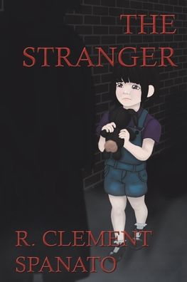 Cover for R Clement Spanato · The Stranger (Paperback Book) (2020)