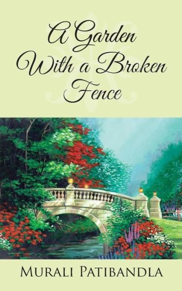 Cover for Murali Patibandla · A Garden with a Broken Fence (Paperback Book) (2015)