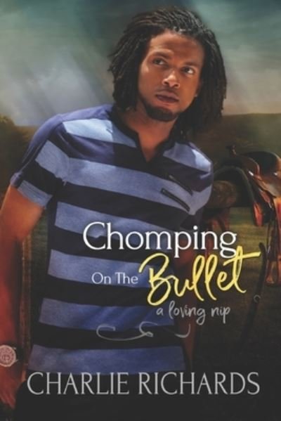 Cover for Charlie Richards · Chomping on the Bullet (Paperback Book) (2021)