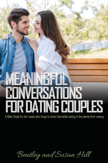 Cover for Bentley Hill · Meaningful Conversations for Dating Couples (Paperback Book) (2016)