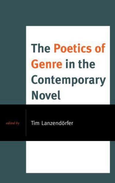 Cover for The Poetics of Genre in the Contemporary Novel (Hardcover Book) (2015)